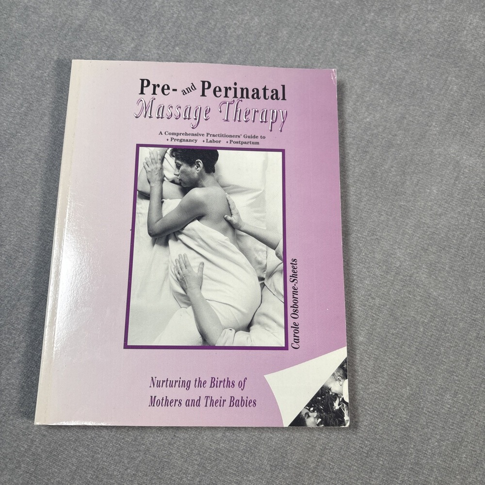 Pre and Perinatal Massage Therapy Carole Osborne-Sheets Textbook 2009 Paperback